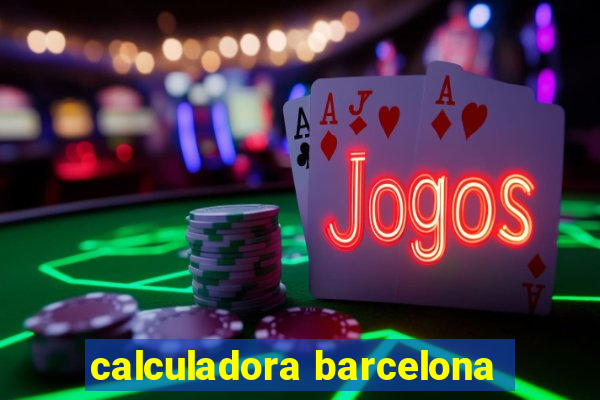 calculadora barcelona